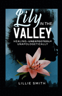 Lily in the valley: Unapologetically