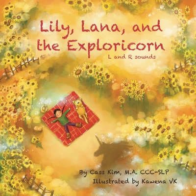 Lily, Lana, and the Exploricorn: L and R Sounds - Kim, Cass