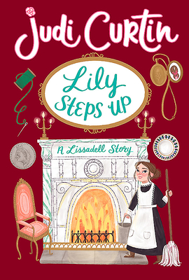 Lily Steps Up: A Lissadell Story - Curtin, Judi, and Corcoran, Rachel (Cover design by)