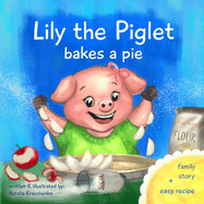 Lily the piglet: Bakes a pie