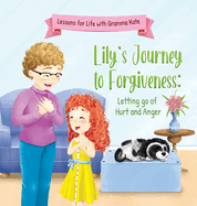 Lily's Journey to Forgiveness: Letting Go of Hurt and Anger