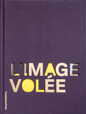 L'Image Volee - Curated by Thomas Demand - Demand, Thomas