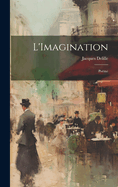 L'Imagination: Poeme