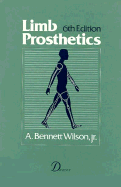 Limb Prosthetics - Wilson, A Bennett, Jr., and Wilson, Bennett A