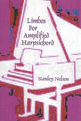 Limbos for Amplified Harpsichord - Nelson, Stanley