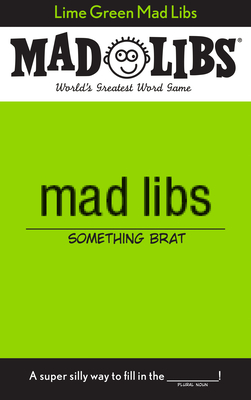 Lime Green Mad Libs: World's Greatest Word Game - Monaco, Jack
