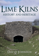 Lime Kilns: History and Heritage