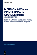 Liminal Spaces and Ethical Challenges: Yearbook 2021/2022