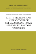 Limit Theorems and Applications of Set-Valued and Fuzzy Set-Valued Random Variables