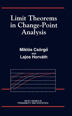 Limit Theorems in Change-Point Analysis - Csrg, Mikls, and Horvth, Lajos