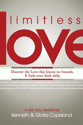 Limitless Love: A 365-Day Devotional - Copeland, Kenneth, and Copeland, Gloria