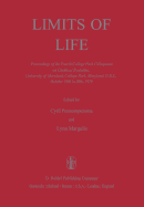 Limits of Life: Proceedings of the Fourth College Park Colloquium on Chemical Evolution, University of Maryland, College Park, Maryland, U.S.A., October 18th to 20th, 1978