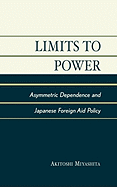 Limits to Power: Asymmetric Dependence and Japanese Foreign Aid Policy