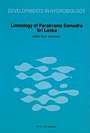 Limnology of Parakrama Samudra -- Sri Lanka: A Case Study of an Ancient Man-Made Lake in the Tropics