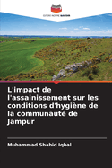 L'impact de l'assainissement sur les conditions d'hygi?ne de la communaut? de Jampur