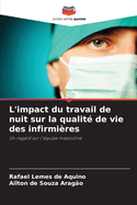 L'impact du travail de nuit sur la qualit? de vie des infirmi?res