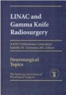 Linac and Gamma Knife Radiosurgery - Germano, Isabelle M