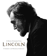 Lincoln: A Cinematic and Historical Companion
