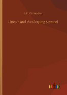 Lincoln and the Sleeping Sentinel