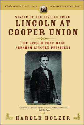 Lincoln at Cooper Union - Holzer, Harold