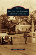 Lincoln Highway Around Chicago