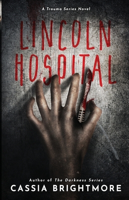 Lincoln Hospital - Editing Services, Deliciously Wicked (Editor), and Brightmore, Cassia