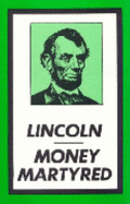 Lincoln Money Martyred