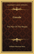 Lincoln: The Man of the People