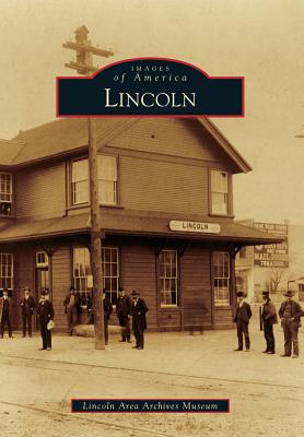 Lincoln - Lincoln Area Archives Museum