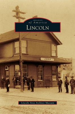 Lincoln - Lincoln Area Archives Museum