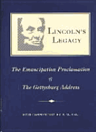 Lincoln's Legacy: The Emancipation Proclamation & the Gettysburg Address