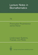 Lindenmayer Systems, Fractals, and Plants - Prusinkiewicz, Przemyslaw, and Lindenmayer, A (Contributions by), and Fracchia, F D (Contributions by)