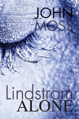 Lindstrom Alone - Moss, John, Dr.