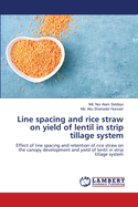 Line spacing and rice straw on yield of lentil in strip tillage system