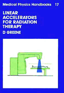 Linear Accelerators for Radiation Therapy,