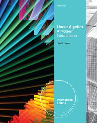 Linear Algebra: A Modern Introduction, International Edition - Poole, David