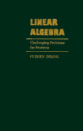 Linear Algebra: Challenging Problems for Students