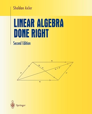 Linear Algebra Done Right - Axler, Sheldon