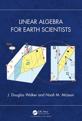 Linear Algebra for Earth Scientists - Walker, J Douglas, and McLean, Noah M