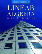 Linear Algebra with Applications, Alternate Edition