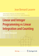 Linear and Integer Programming Vs Linear Integration and Counting - Lasserre, Jean Bernard