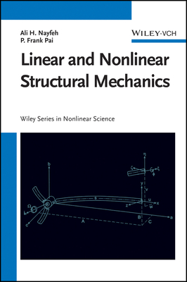 Linear and Nonlinear Structural Mechanics - Nayfeh, Ali H.