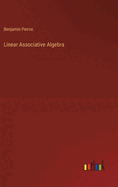 Linear Associative Algebra