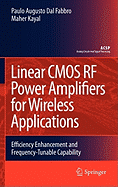 Linear CMOS RF Power Amplifiers for Wireless Applications: Efficiency Enhancement and Frequency-Tunable Capability