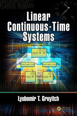 Linear Continuous-Time Systems - Gruyitch, Lyubomir T.