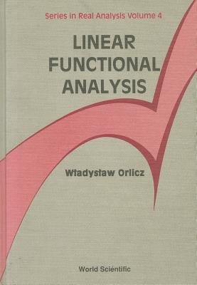 Linear Functional Analysis - Lee, Peng Yee, and Wu, Cong Xin