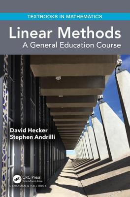 Linear Methods: A General Education Course - Hecker, David, and Andrilli, Stephen