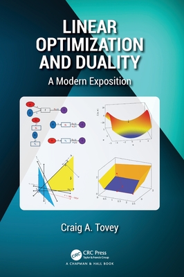 Linear Optimization and Duality: A Modern Exposition - Tovey, Craig A