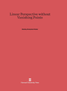 Linear Perspective Without Vanishing Points