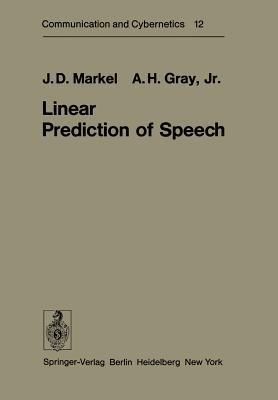 Linear Prediction of Speech - Markel, J D, and Gray, A H Jr